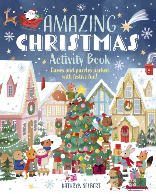 Amazing Christmas Activity Book : Games and Puzzles Packed with Festive Fun!