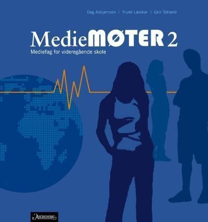 Mediemøter 2 : mediefag for videregående skole