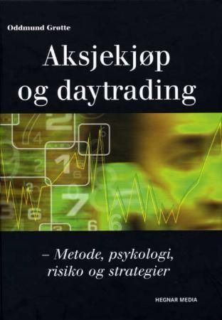 Aksjekjøp og daytrading : metode, psykologi, risiko og strategier