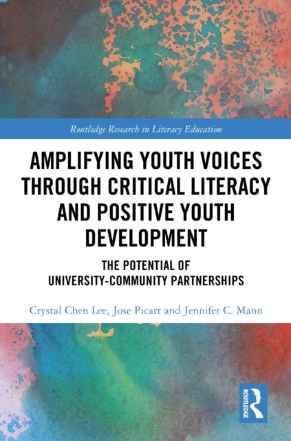 Amplifying Youth Voices through Critical Literacy and Positive Youth Development : The Potential of University-Community Partnerships