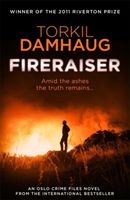 Fireraiser : an Oslo crime files novel