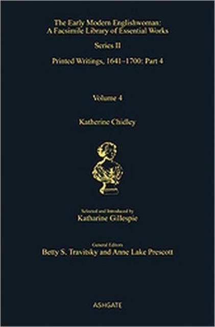 Katherine Chidley : Printed Writings, 1641–1700: Series II, Part Four, Volume 4