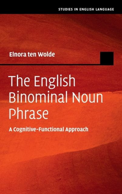 The English Binominal Noun Phrase : A Cognitive-Functional Approach