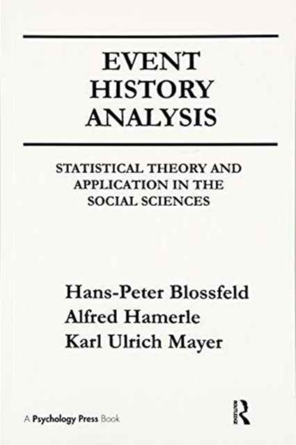 Event History Analysis : Statistical theory and Application in the Social Sciences