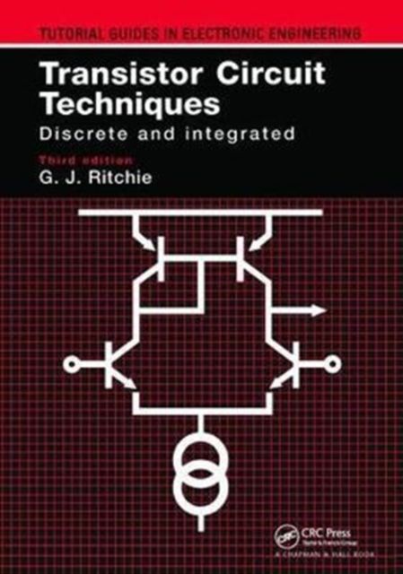 Transistor Circuit Techniques : Discrete and Integrated