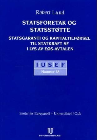 Statsforetak og statsstøtte : statsgaranti og kapitaltilførsel til statkraft SF i lys av EØS-avtalen