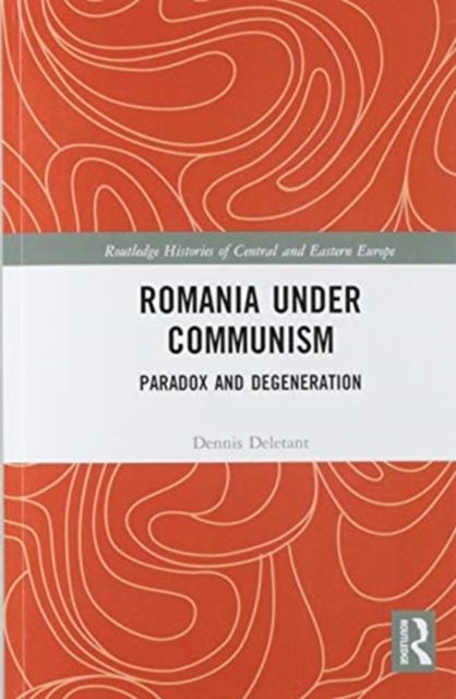 Forsidebilde av Romania under Communism : Paradox and Degeneration