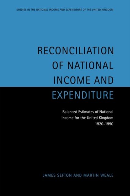 Reconciliation of National Income and Expenditure : Balanced Estimates of National Income for the United Kingdom, 1920–1990