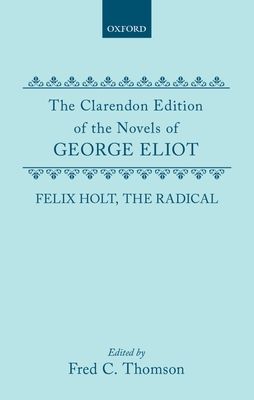 Felix Holt, the Radical