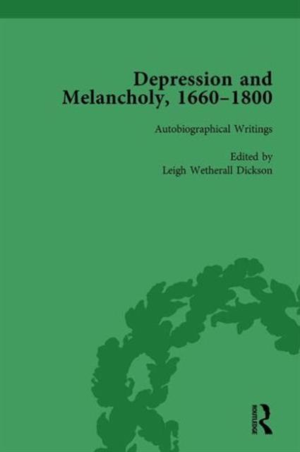 Depression and Melancholy, 1660–1800 vol 3