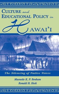 Culture and Educational Policy in Hawai'i : The Silencing of Native Voices