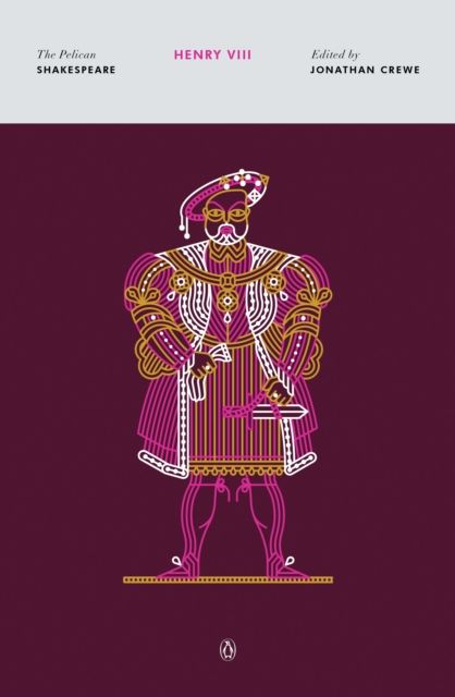 Henry VIII : The Pelican Shakespeare