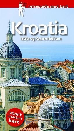 Forsidebilde av Kroatia : Istria og Kvarnerbukten