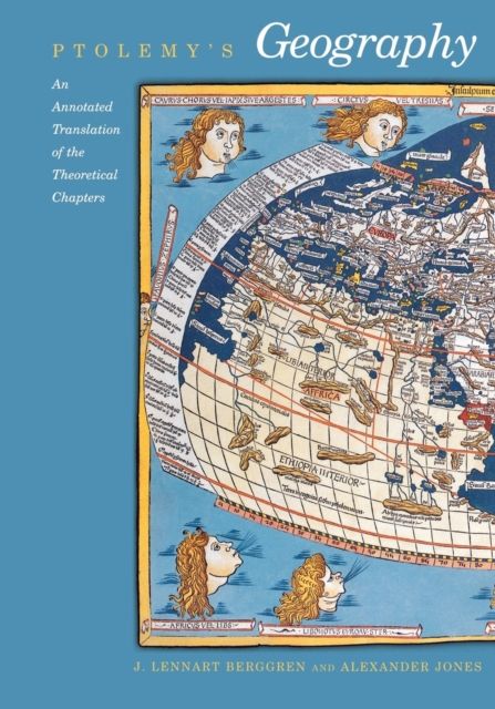 Ptolemy's Geography : An Annotated Translation of the Theoretical Chapters
