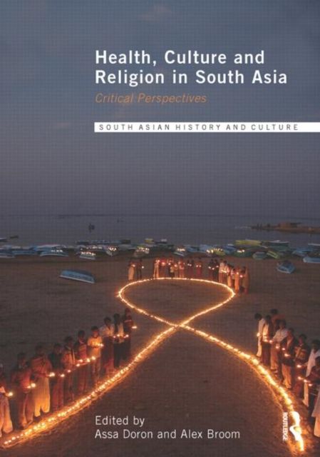 Health, Culture and Religion in South Asia : Critical Perspectives