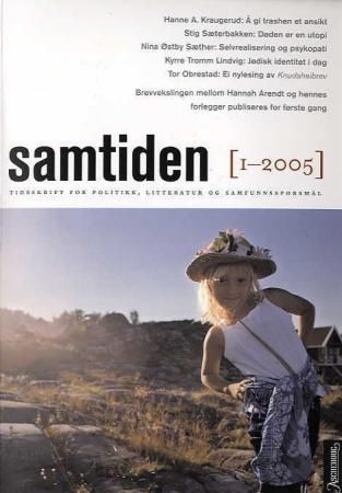 Samtiden. Hefte 1 2005 : tidsskrift for politikk, litteratur og samfunnsspørsmål