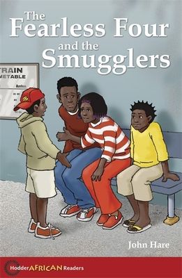 Hodder African Readers: The Fearless Four