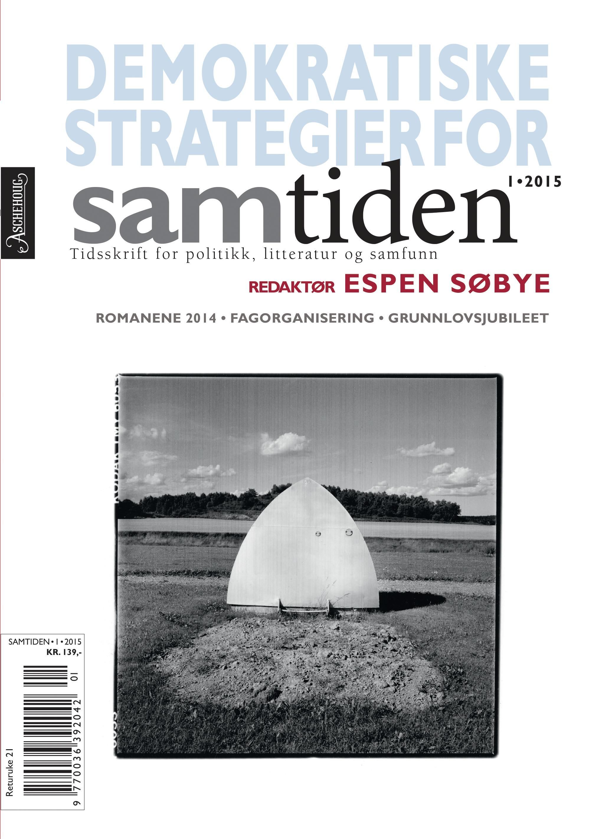 Samtiden. Nr. 1 2015 : tidsskrift for politikk, litteratur og samfunnsspørsmål