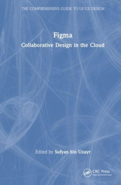 Figma : Collaborative Design in the Cloud