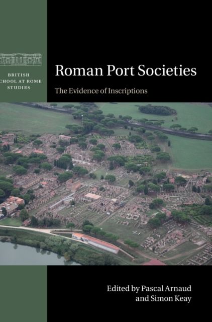 Roman Port Societies : The Evidence of Inscriptions