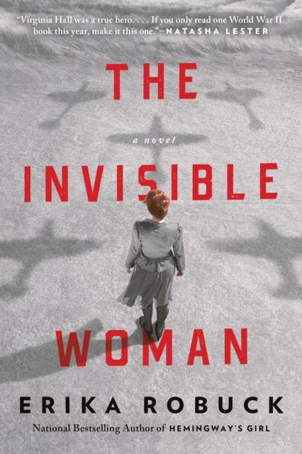 The Invisible Woman : A WWII Novel