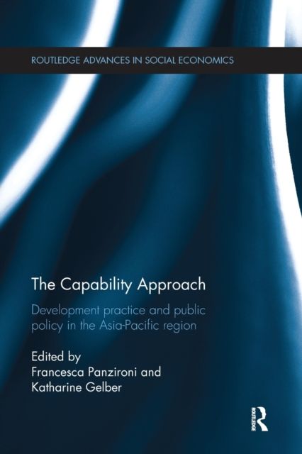 The Capability Approach : Development Practice and Public Policy in the Asia-Pacific Region