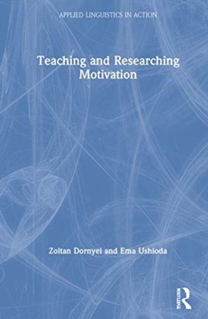 Teaching and Researching Motivation