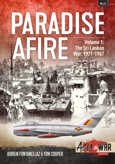 Paradise afire. Volume 1. The Sri Lankan War, 1971-1987