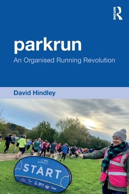parkrun : An Organised Running Revolution