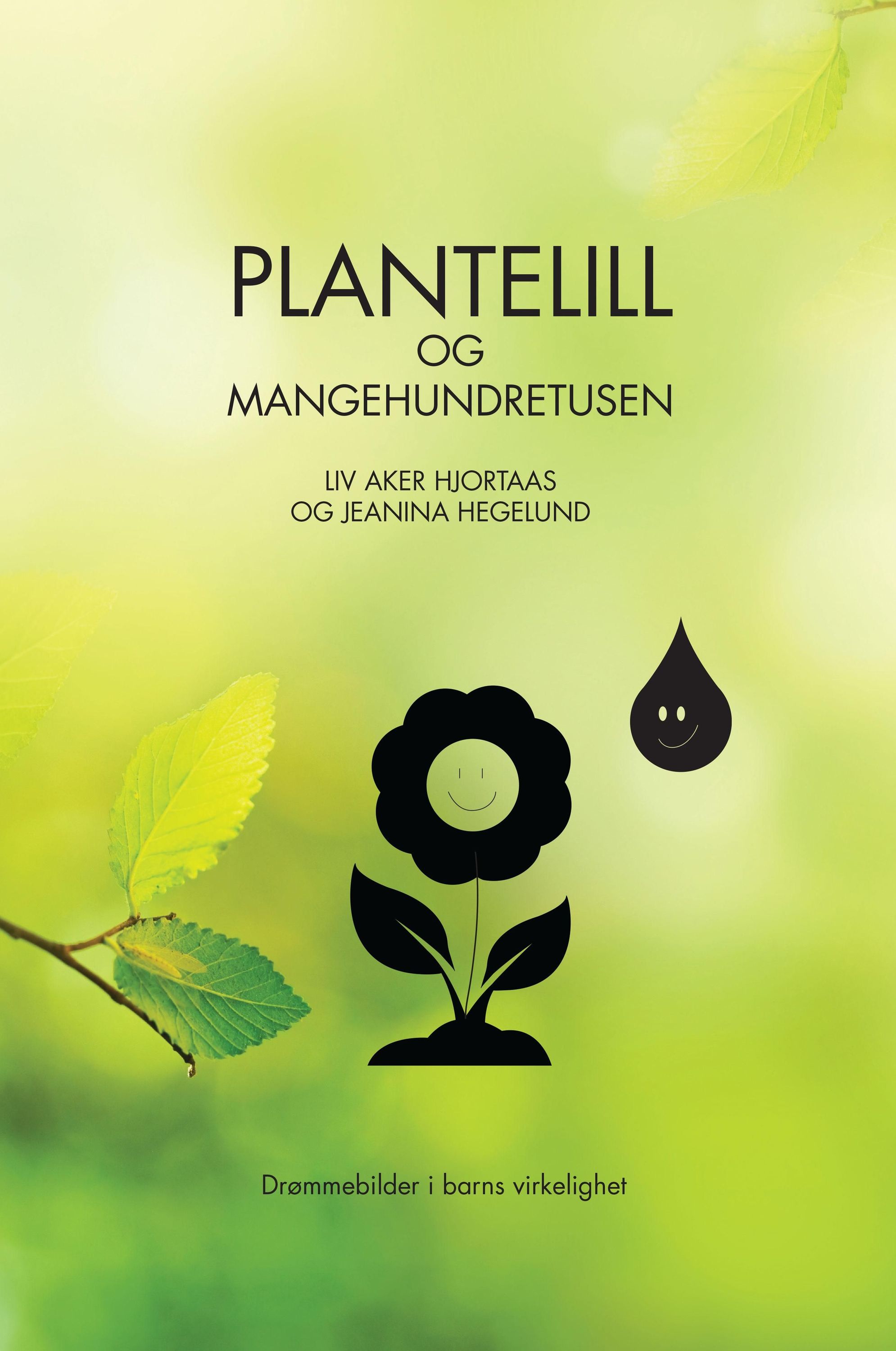 Plantelill og Mangehundretusen : drømmebilder i barns virkelighet