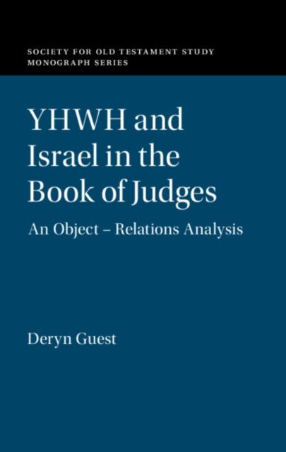 YHWH and Israel in the Book of Judges : An Object – Relations Analysis