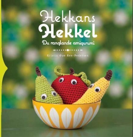 Hekkans hekkel : du ranglande amigurumi