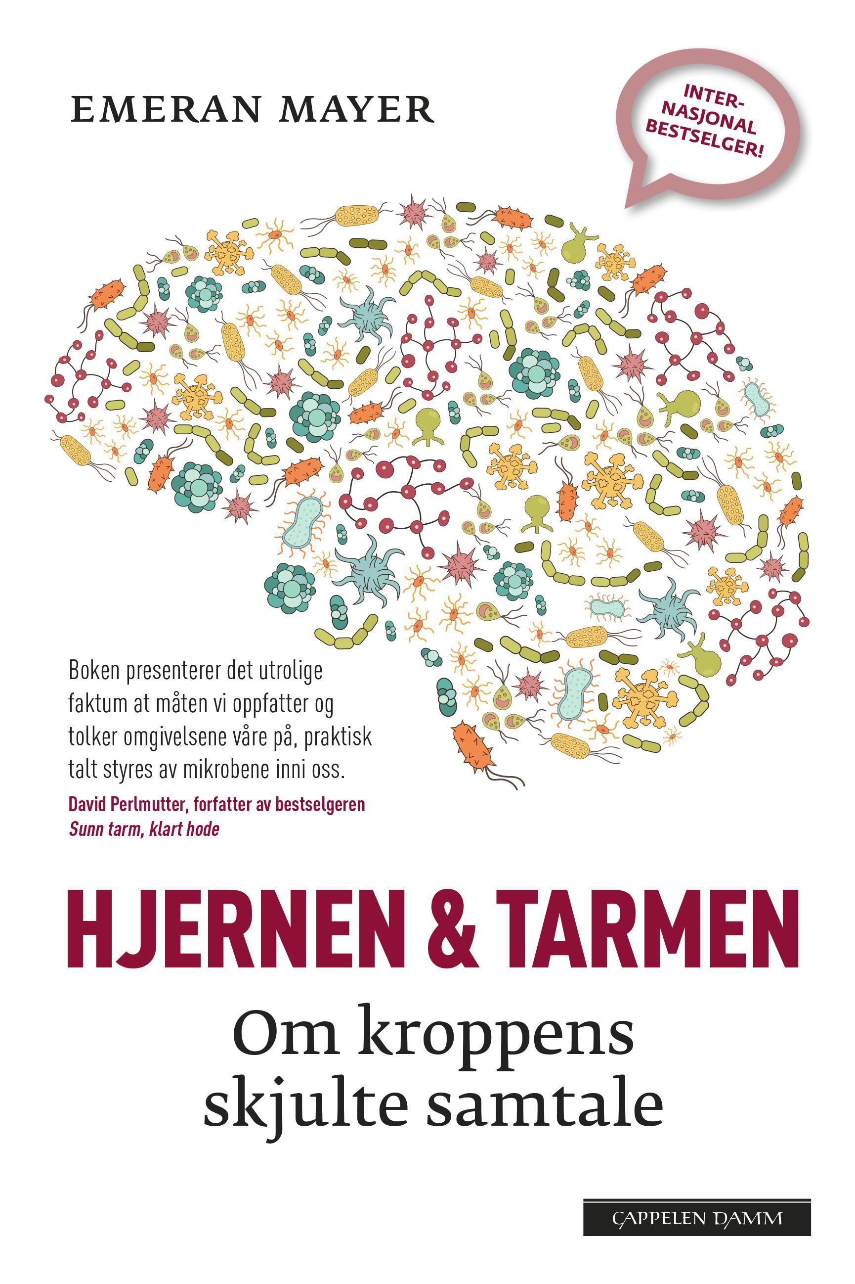 Hjernen & tarmen : om kroppens skjulte samtale