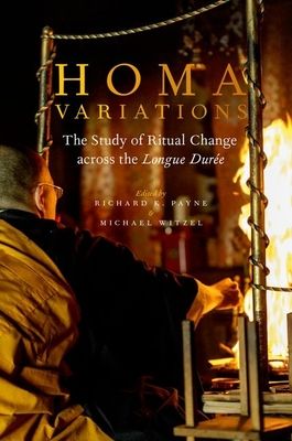 Homa Variations : The Study of Ritual Change across the Longue Duree