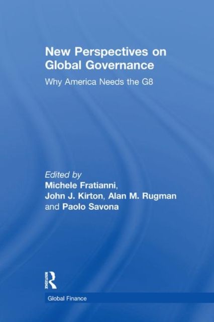 New Perspectives on Global Governance : Why America Needs the G8