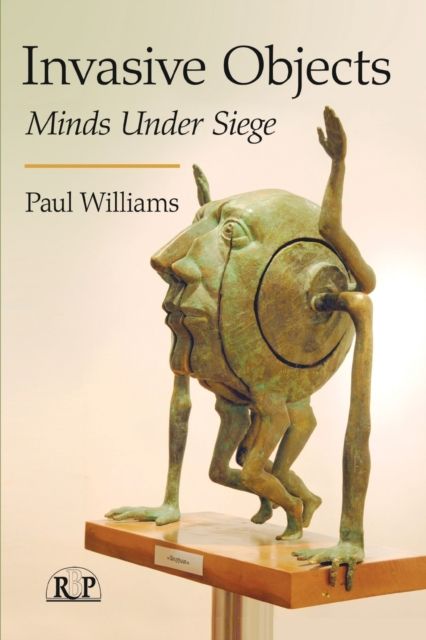 Invasive Objects : Minds Under Siege