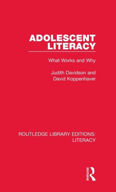 Adolescent Literacy : What Works and Why