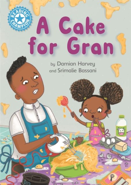 Reading Champion: A Cake for Gran : Independent Reading Blue 4