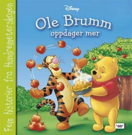 Ole Brumm oppdager mer : fem historier fra hundremeterskogen