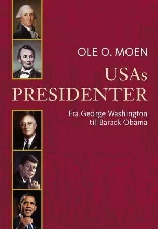 USAs presidenter : fra George Washington til Barack Obama