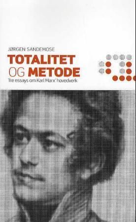 Forsidebilde av Totalitet og metode : tre essays om Karl Marx' hovedverk