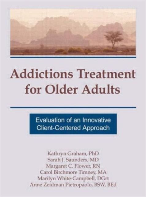 Addictions Treatment for Older Adults : Evaluation of an Innovative Client-Centered Approach