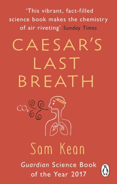 Caesar's Last Breath : The Epic Story of The Air Around Us