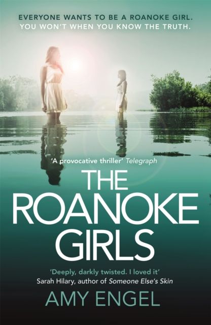 The Roanoke Girls: the addictive Richard & Judy thriller 2017, and the #1 ebook bestseller : An absolutely gripping dark and twisty thriller and the number one ebook bestseller and Richard & Judy bookclub pick