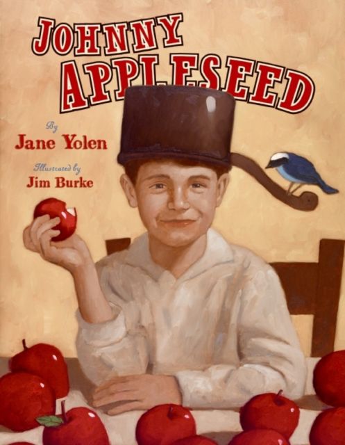 Johnny Appleseed : The Legend and the Truth