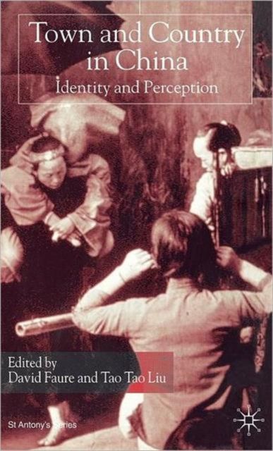 Town and Country in China : Identity and Perception