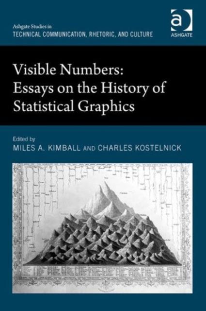 Visible Numbers : Essays on the History of Statistical Graphics