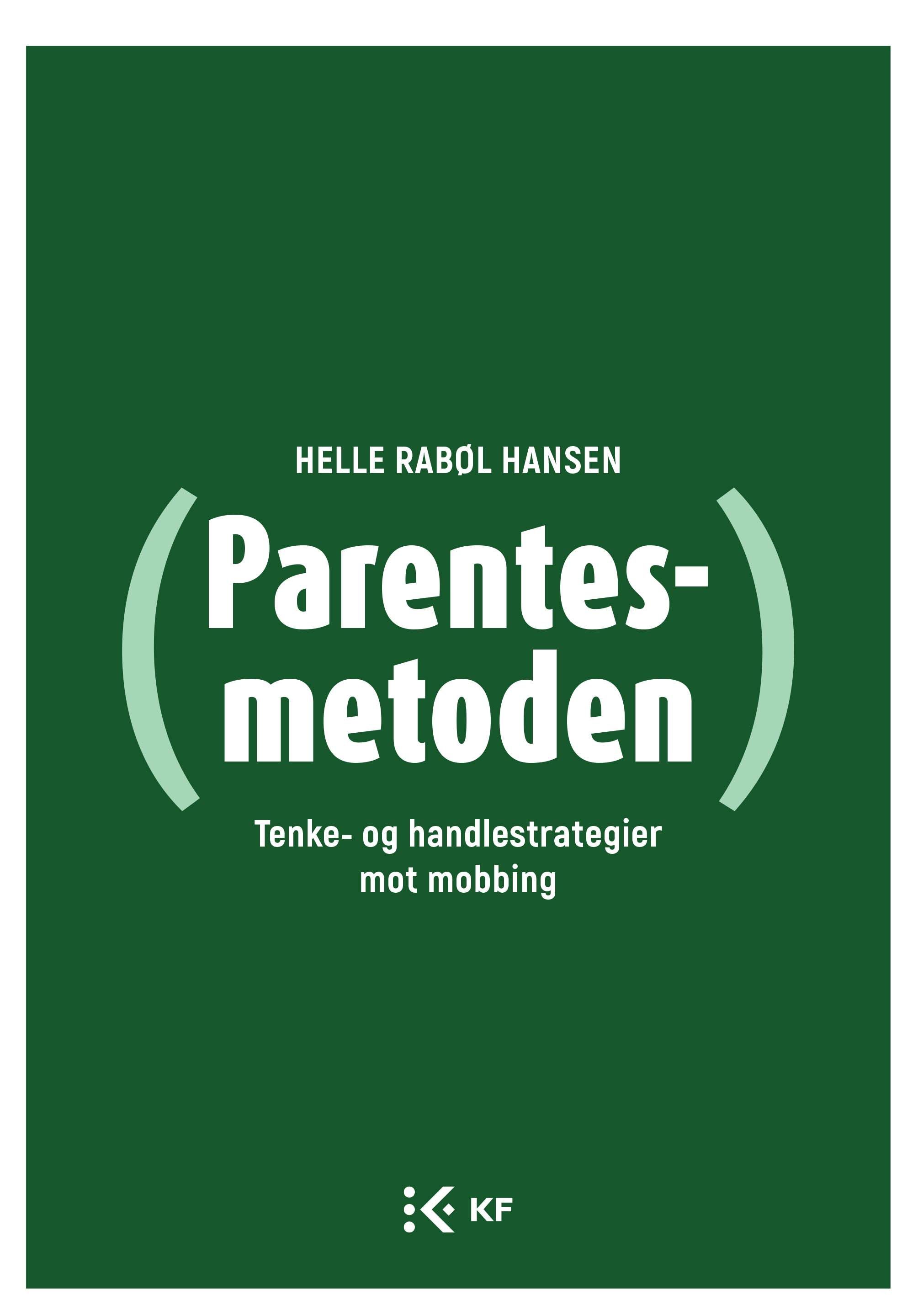 Parentesmetoden : tenke- og handlestrategier mot mobbing