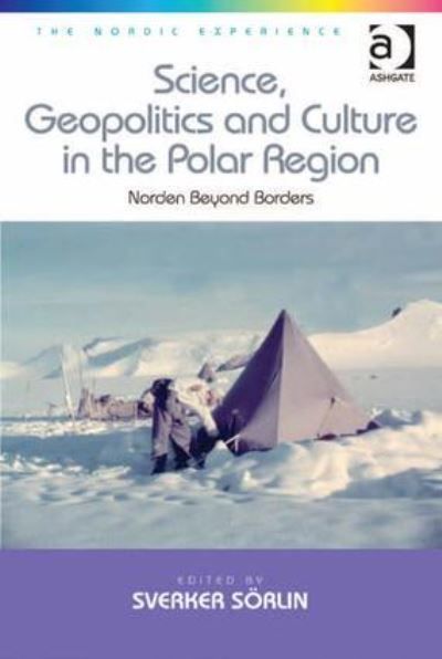 Science, geopolitics and culture in the polar region : Norden beyond borders