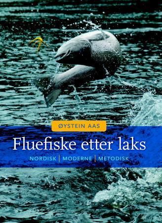 Fluefiske etter laks : nordisk, moderne, metodisk